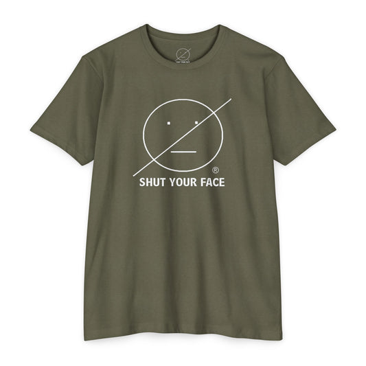Shut Your Face® Graphic T-Shirt — Bold Statement Tee