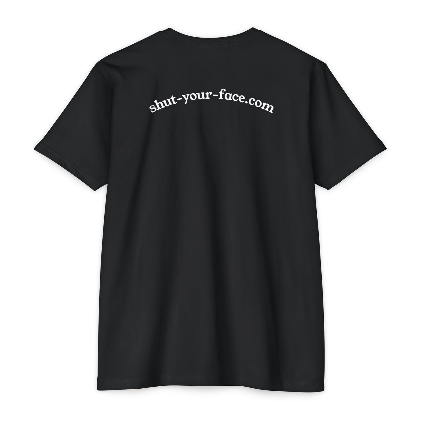 Shut Your Face® Graphic T-Shirt — Bold Statement Tee