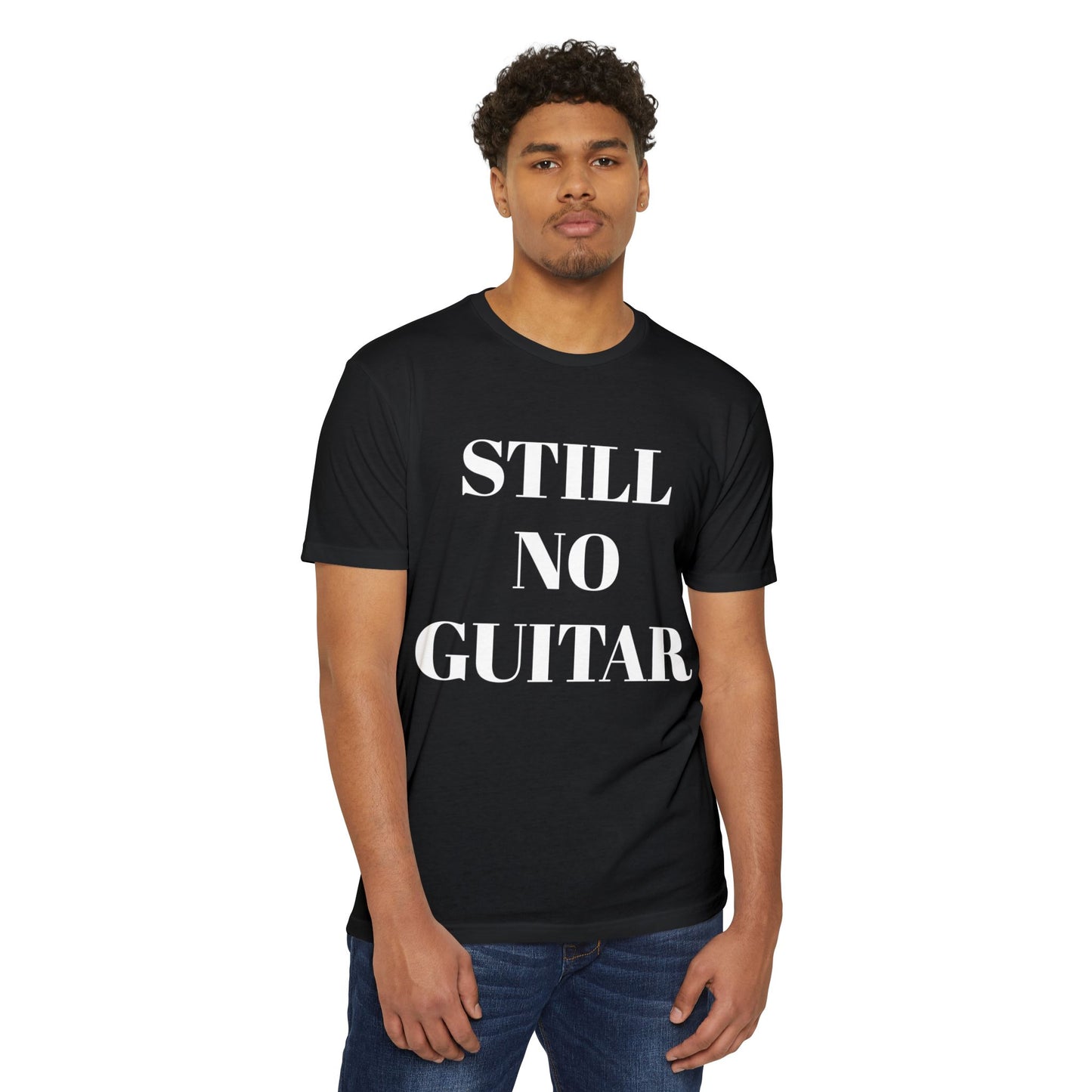 T-Shirt — "STILL NO GUITAR" Graphic Tee