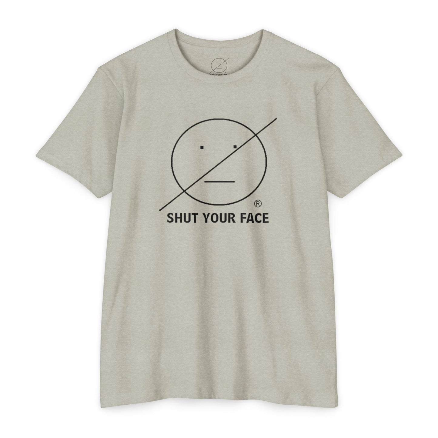 Shut Your Face® Graphic Tee — Minimal Statement T-Shirt