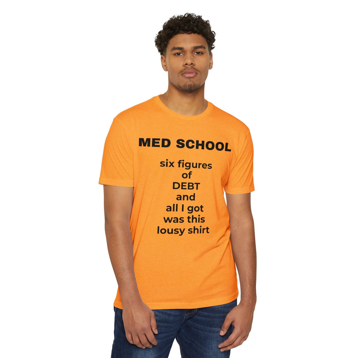Med School Six Figures of Debt Funny Medical Student T-Shirt