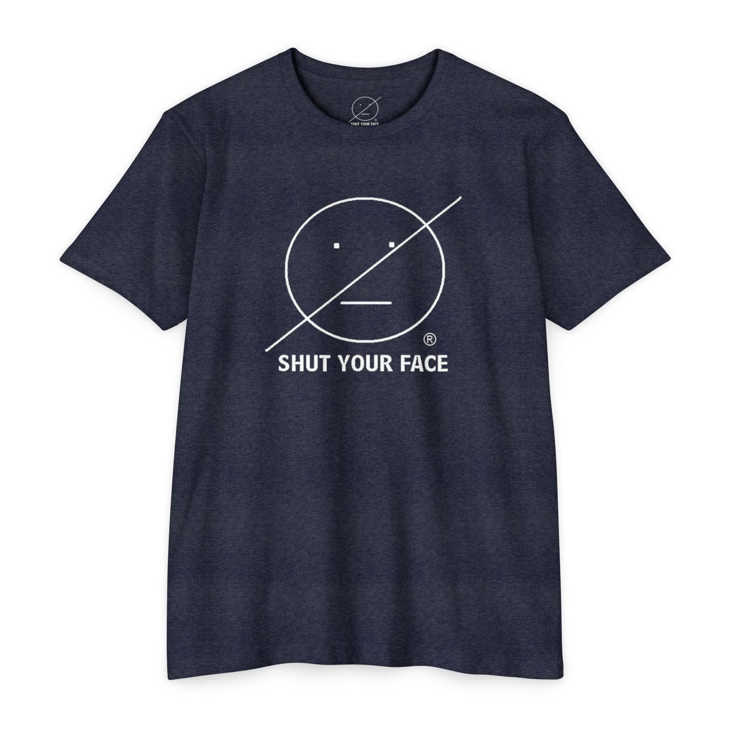 Shut Your Face® Graphic T-Shirt — Bold Statement Tee