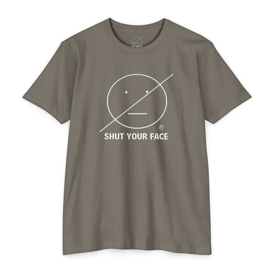 Shut Your Face® Graphic T-Shirt — Bold Statement Tee