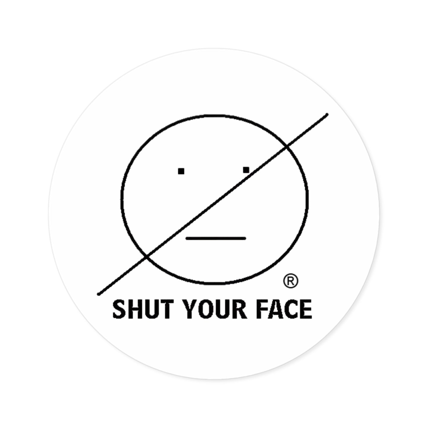Shut Your Face® Anti-Social Sticker (Indoor/Outdoor)
