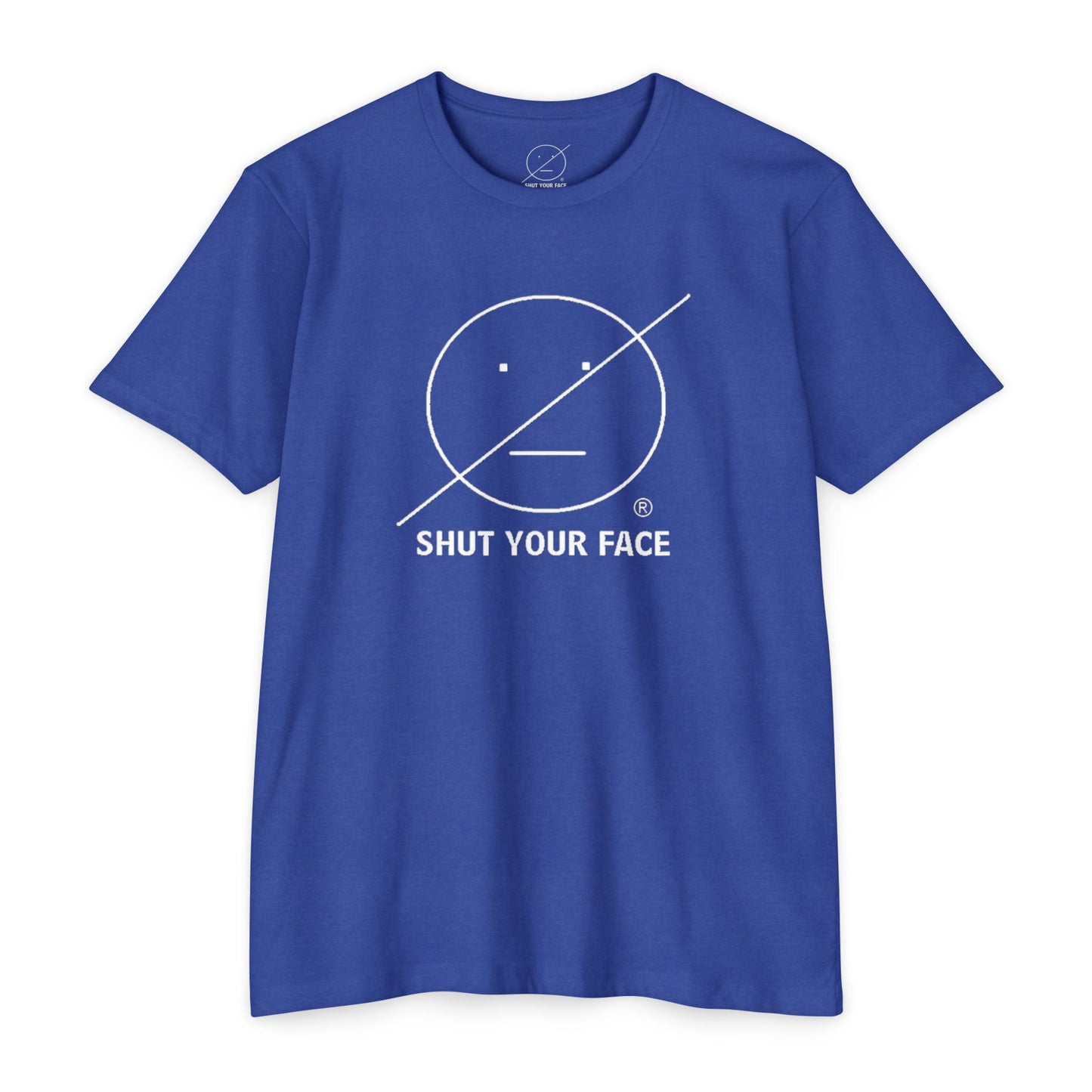 Shut Your Face® Graphic T-Shirt — Bold Statement Tee