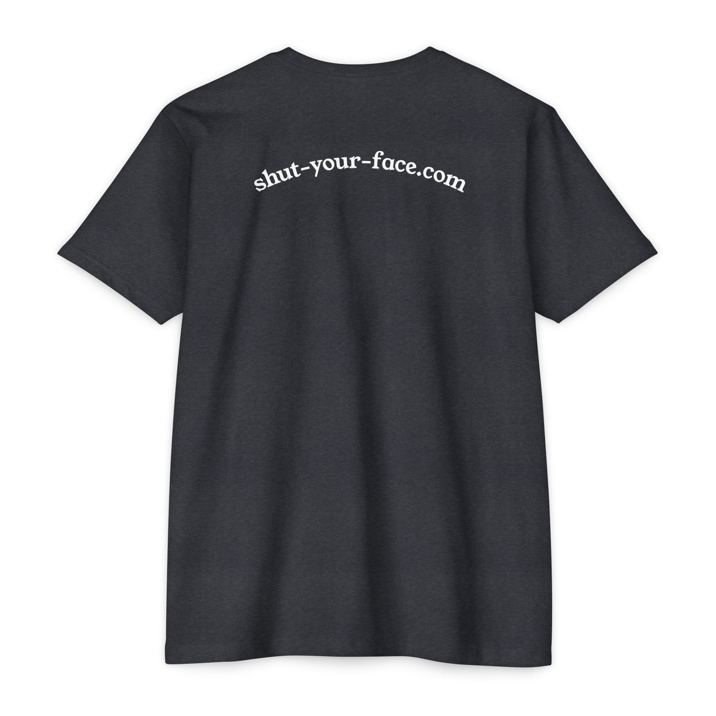 Shut Your Face® Graphic T-Shirt — Bold Statement Tee