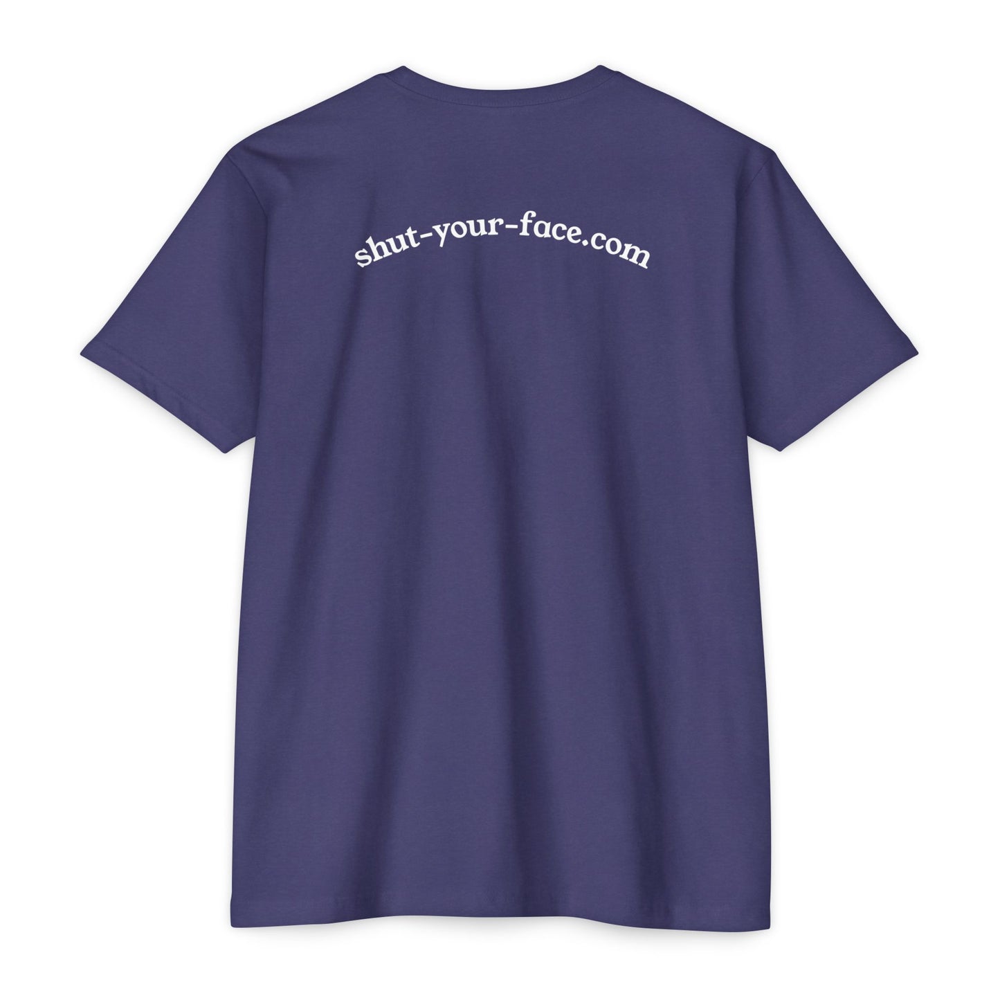 Shut Your Face® Graphic T-Shirt — Bold Statement Tee