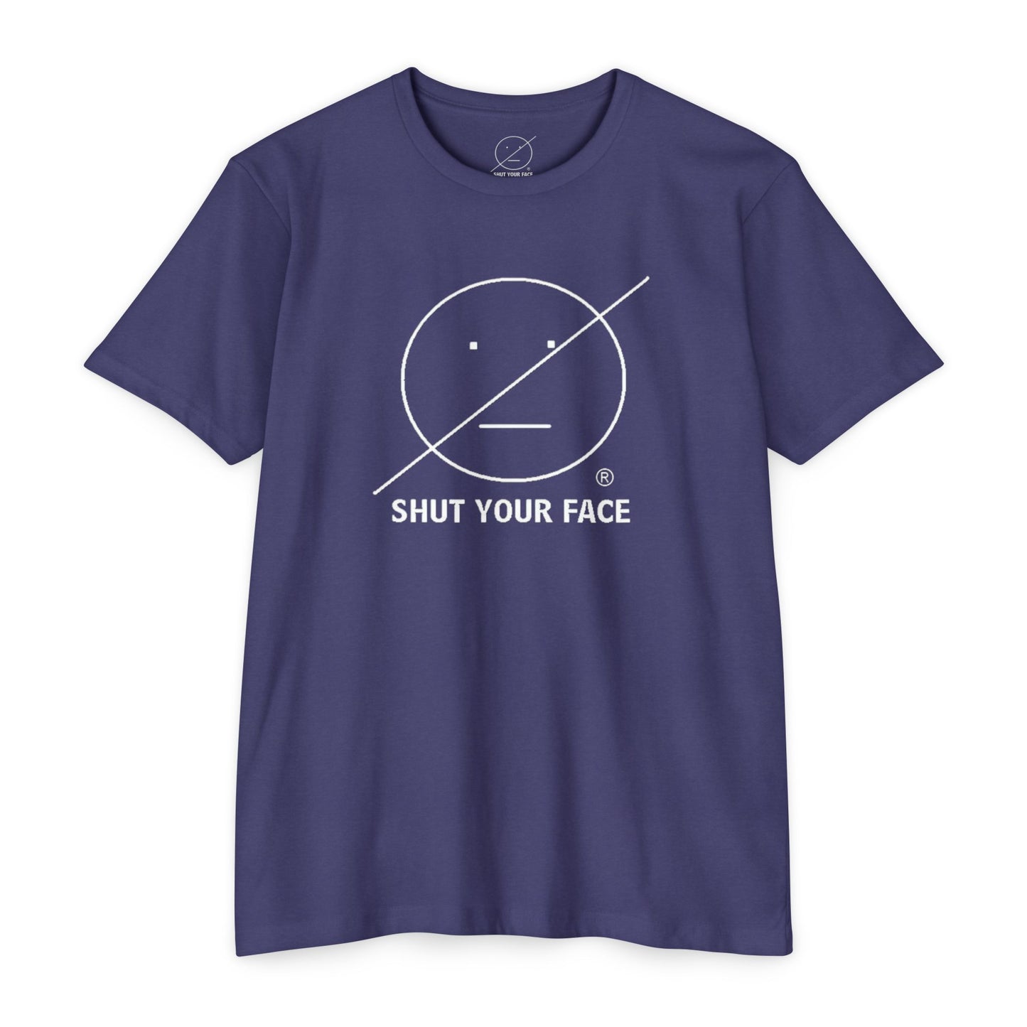 Shut Your Face® Graphic T-Shirt — Bold Statement Tee