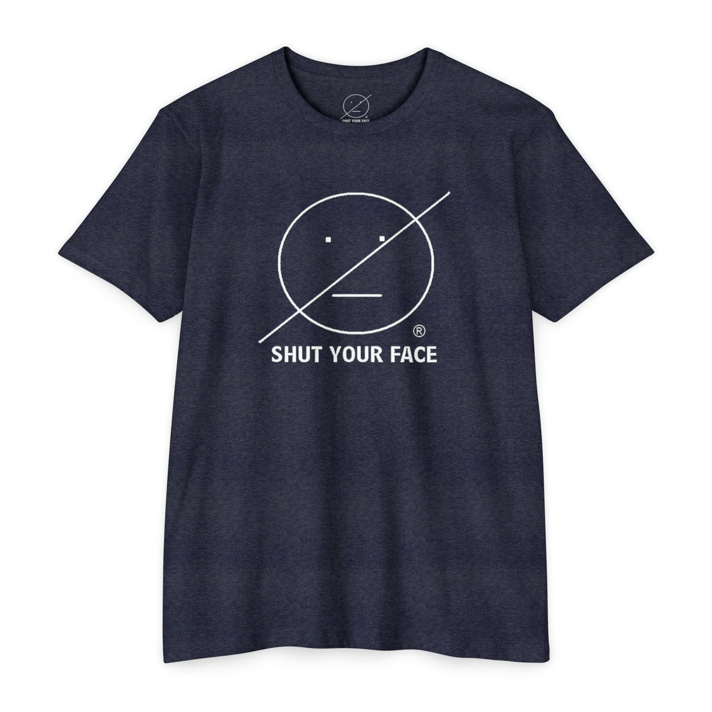 Shut Your Face® Graphic T-Shirt — Bold Statement Tee