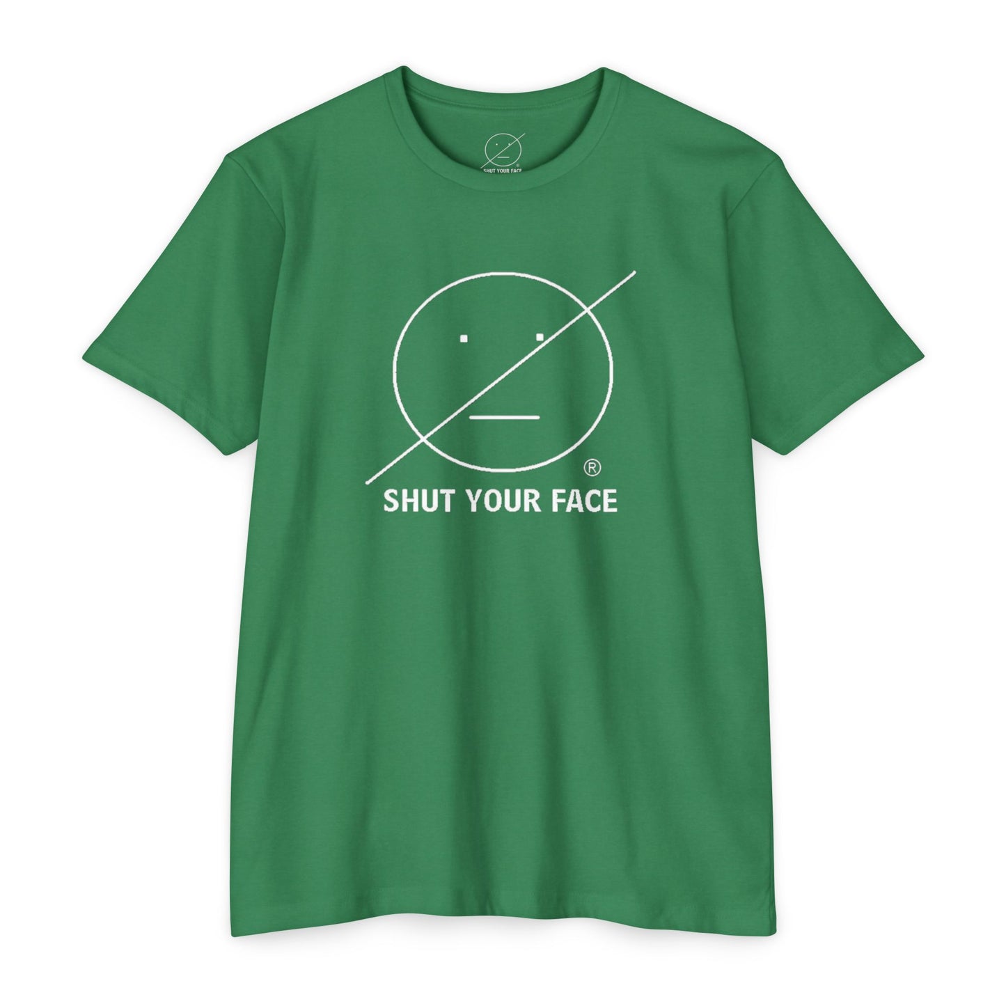 Shut Your Face® Graphic T-Shirt — Bold Statement Tee