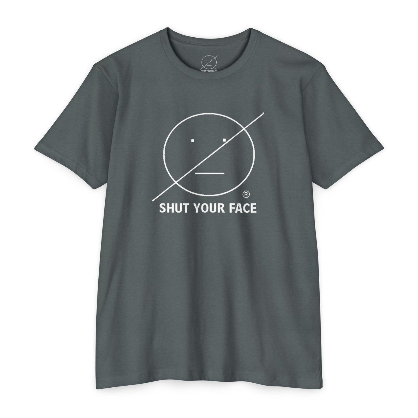 Shut Your Face® Graphic T-Shirt — Bold Statement Tee