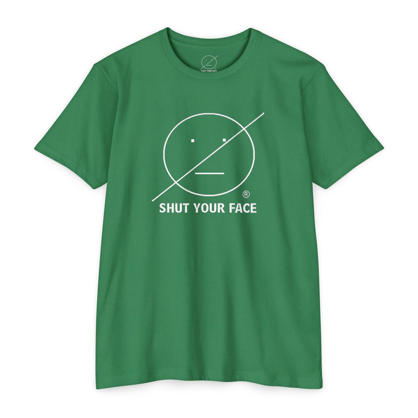 Shut Your Face® Graphic T-Shirt — Bold Statement Tee