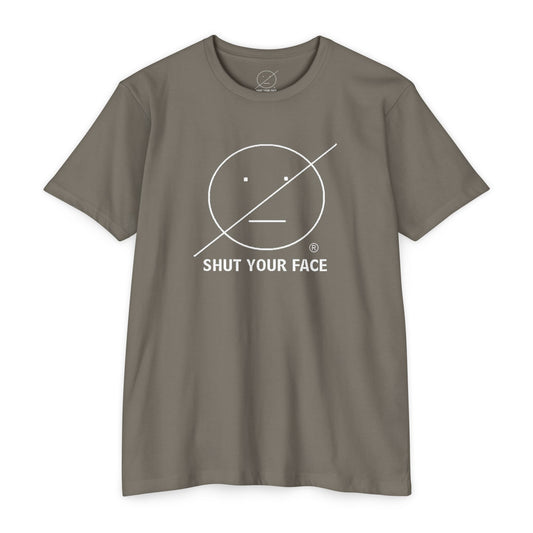 Shut Your Face® Graphic T-Shirt — Bold Statement Tee