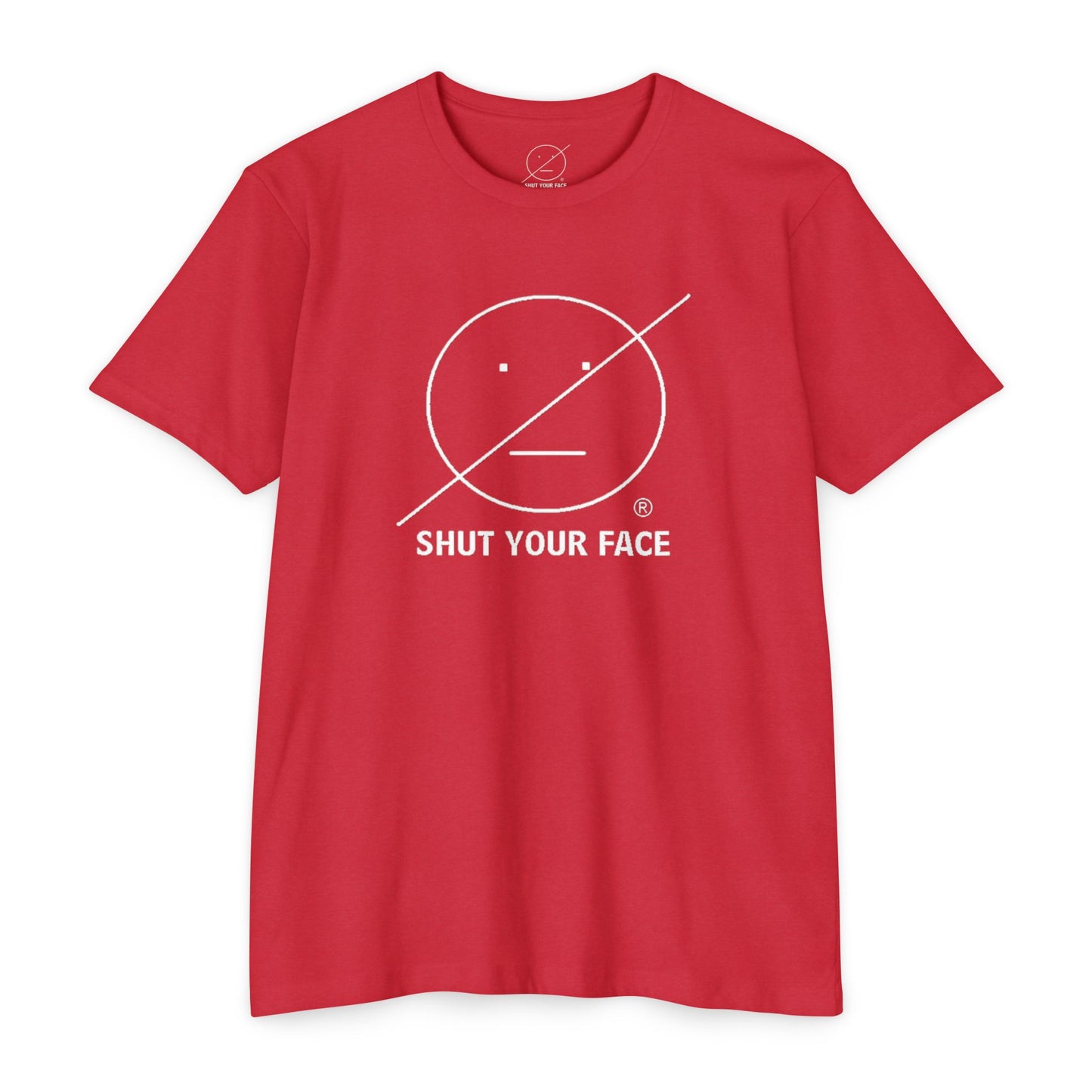 Shut Your Face® Graphic T-Shirt — Bold Statement Tee
